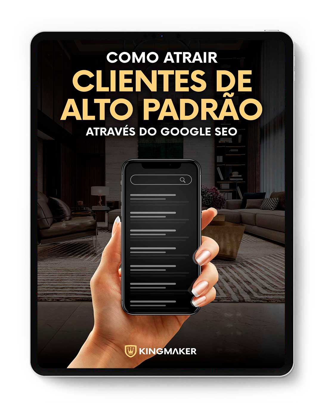 eBook Como Atrair Clientes de Alto Padrão Através do Google SEO - Kingmaker Branding eBook Como Atrair Clientes de Alto Padrão Através do Google SEO - Kingmaker Branding