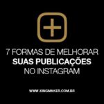 7-formas-de-melhorar-suas-publicacoes-no-instagram