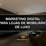 marketing-para-mobiliario-de-luxo