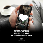 midias-sociais-para-lojas-de-mobiliario-de-luxo