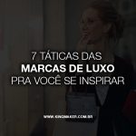 taticas-das-marcas-de-luxo