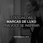 taticas-das-marcas-de-luxo