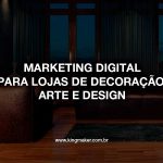 marketing-para-lojas-de-decoracao