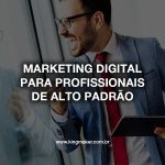 marketing-para-profissionais-de-alto-padrao