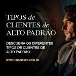 tipos-de-clientes-de-alto-padrão