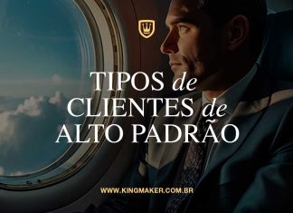 Tipos de Clientes de Alto Padrão Tipos de Clientes de Alto Padrão - Kingmaker Branding