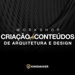 workshop-criacao-de-conteudos-de-arquitetura-e-design