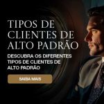 tipos-de-clientes-de-alto-padrão
