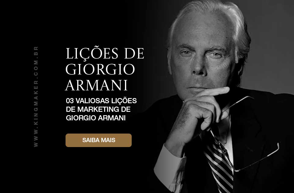 Giorgio Armani: 3 Licões de marketing de Giorgio Armani - Kingmaker Branding